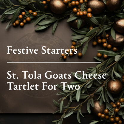 St. Tola Goats Cheese Tartlet for Two